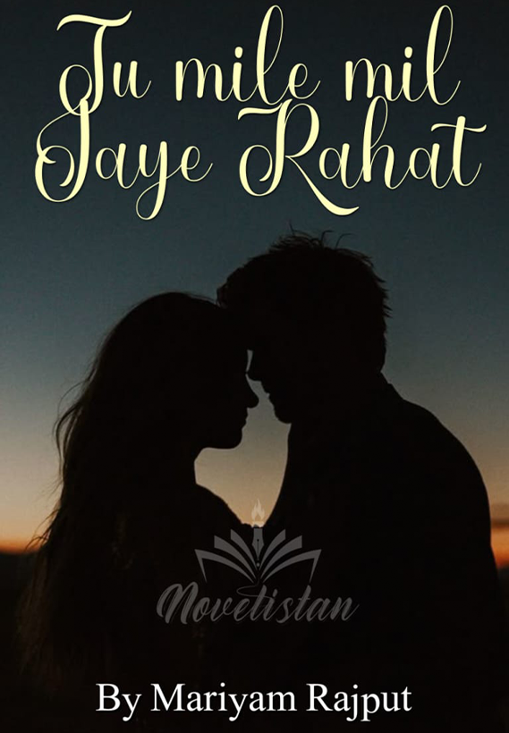 Tu Mile Mil Jaye Rahat