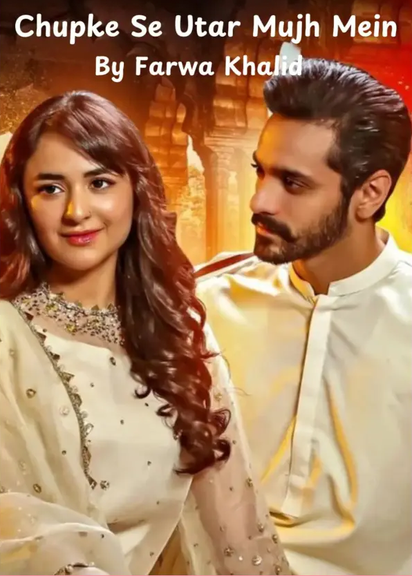 Chupke Se Utar Mujh Mein Novel By Farwa Khalid