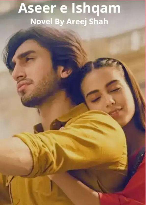 Aseer e Ishqam Novel By Areej Shah